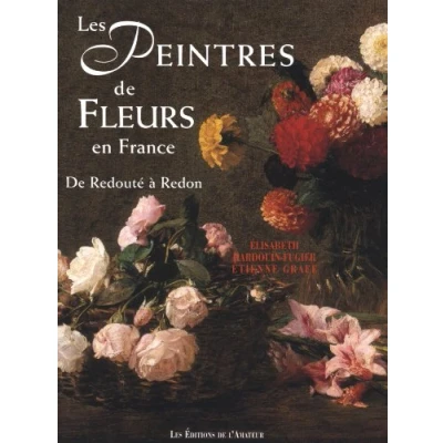 Image de PEINTRES DE FLEURS EN FRANCE (3ED): REDOUTE A REDON