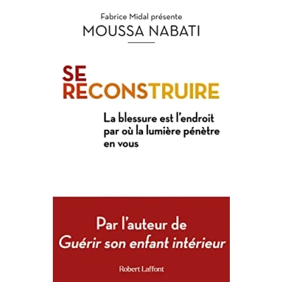 Image de Se reconstruire la blessure est l&#039;endroit par où lumière pénètre en vous Livre d’occasion Correct