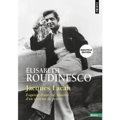 Image de Jacques Lacan: Esquisse d&#039;une vie, histoire d&#039;un système de pensée