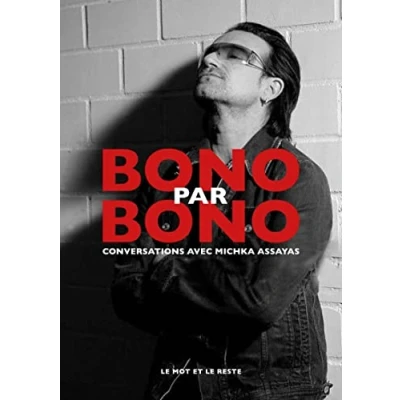 Image de Bono par Bono: Conversations avec Michka Assayas