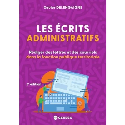 Image de Les écrits administratifs: Rédiger des lettres et courriels dans la fonction publique territoriale