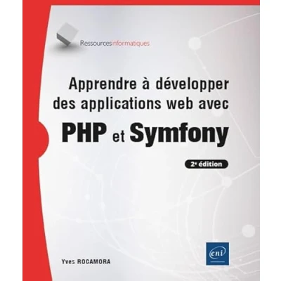 Image de Apprendre à développer des applications web avec PHP et Symfony (2e édition)