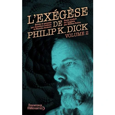 Image de L&#039;exégèse de Philip K. Dick (Tome 2)