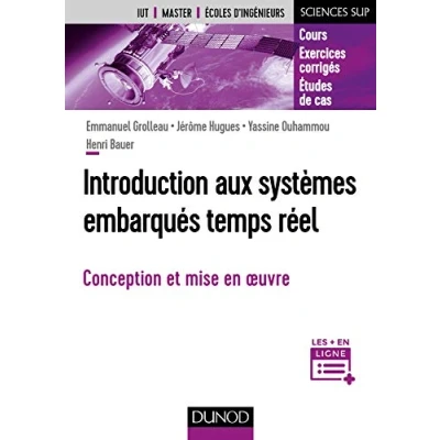 Image de Introduction aux systèmes embarqués temps réel Fondamentaux et études de cas: Conception mise en oeuvre