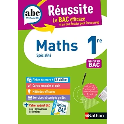 Image de Maths 1re ABC Réussite Bac 2024 Programme de première 2023 Enseignement spécialité Cours, Méthode, Exercices e... Livre d’occasion