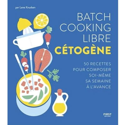 Image de Batch cooking libre cétogène 50 recettes pour composer soi même sa semaine à l&#039;avance Livre d’occasion Bon