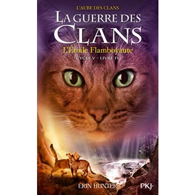 Image de La guerre des Clans, cycle V tome 04 : L&#039;Etoile Flamboyante (4) Livre d’occasion Correct