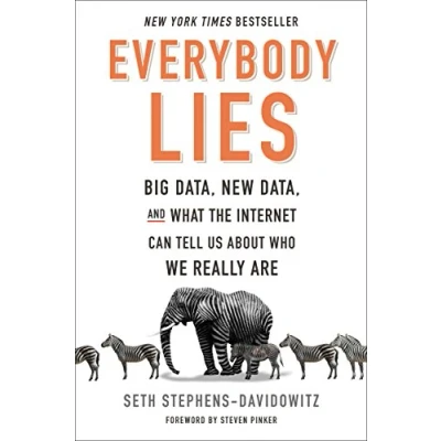 Image de Everybody Lies: Big Data, New and What the Internet Can Tell Us About Who We Really Are