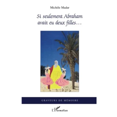 Image de Si seulement Abraham avait eu deux filles...: La Goulette serait encore de toutes les fêtes