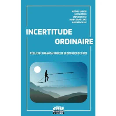 Image de Incertitude ordinaire: Résilience organisationnelle en situation de crise