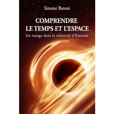 Image de Comprendre le temps et l&#039;espace: Un voyage dans la relativité d&#039;Einstein
