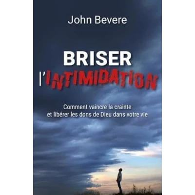 Image de Briser l&#039;intimidation: Comment vaincre la crainte et libérer les dons de Dieu dans votre vie