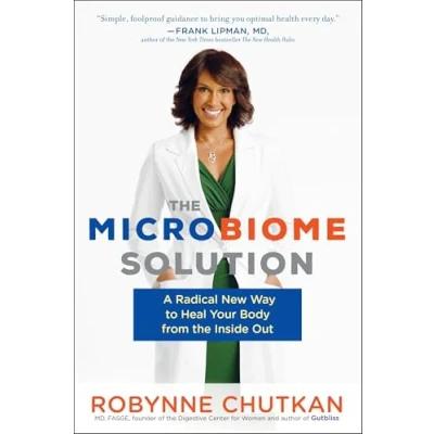 Image de the Microbiome Solution: A Radical New Way to Heal Your Body from Inside Out