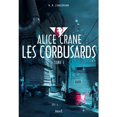 Image de Alice Crane tome 1 Corbusards: Crane,