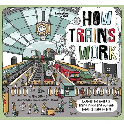 Image de Lonely Planet Kids How Trains Work: 1 (How Things Work)