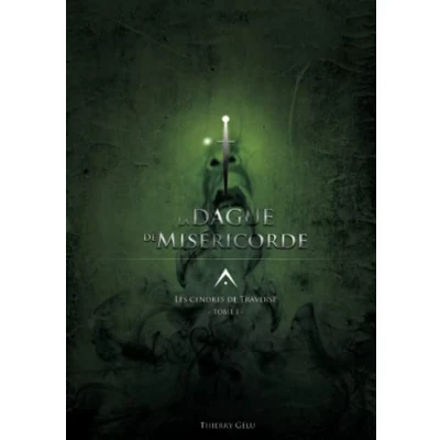 Image de Les Cendres de Traverse Tome 1 : La dague miséricorde