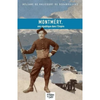 Image de Montméry : une République dans l&#039;Empire: Histoire d&#039;un territoire
