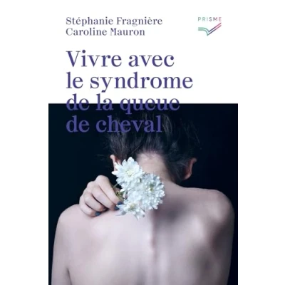 Image de Vivre avec le syndrome de la queue cheval