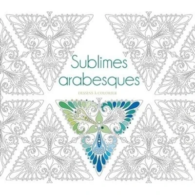 Image de Sublimes arabesques Dessins à colorier Livre d’occasion Bon