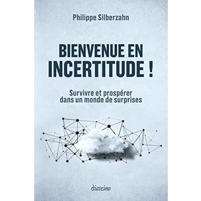Image de Bienvenue en incertitude ! Survivre et prospérer dans un monde de surprises