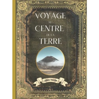 Image de Voyage au centre de la terre Jules Verne: L&#039;intégrale en édition collector Couverture Rigide (Annotée d&#039;une biographie) Collection Verne Grand Format Oeuvre complète
