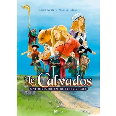 Image de Le Calvados Une Histoire Entre Terre Et Mer