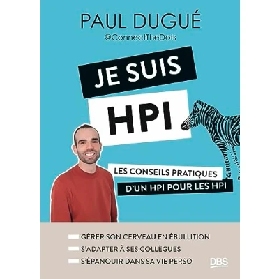 Image de Je suis HPI les conseils pratiques d’un pour (avec Connect The Dots) (Broché)