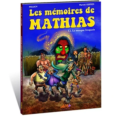 Image de Les mémoires de Mathias : Tome 2, Le masque iroquois Livre d’occasion Bon